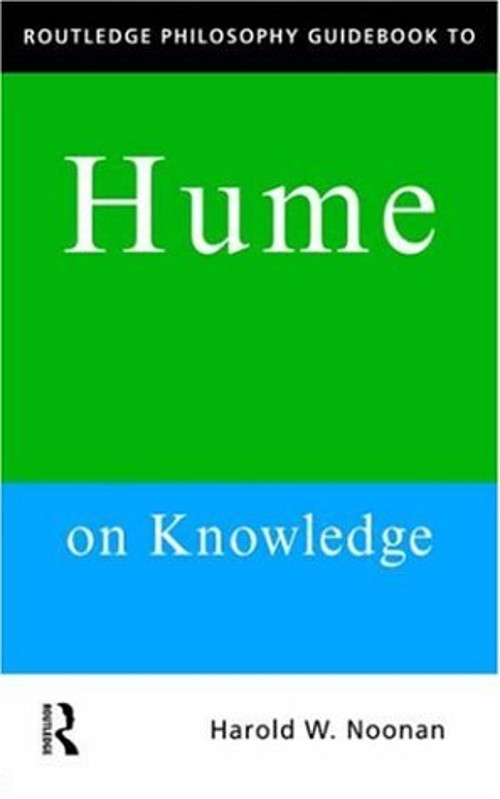 Routledge Philosophy Guidebook to Hume on Knowledge Paperback Har Routledge Philosophy Guidebook to Hume on Knowledge Paperback Har