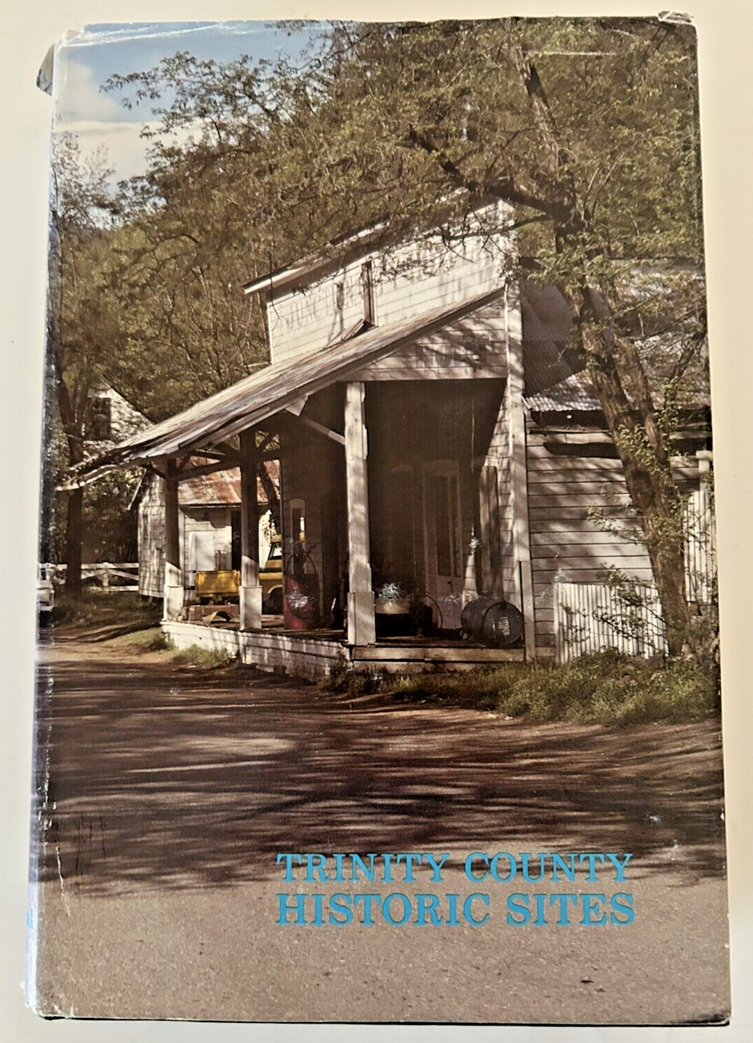 Trinity County [California] Historic Sites By Alice Goen Jones HC/DJ, 1988 Rev.