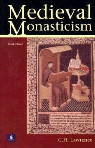Medieval Monasticism: Forms of Religious Life in Western Europe in the Middle Ag