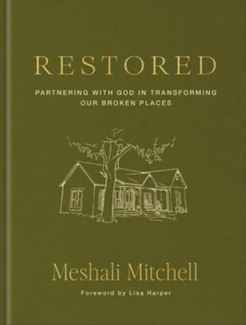 Restored: Partnering with God in Tr..., Meshali Mitchel