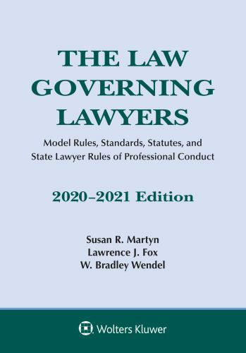 The Law Governing Lawyers: Model Rules, Standards, Statutes, and State Lawyer... The Law Governing Lawyers: Model Rules, Standards, Statutes, and State Lawyer...