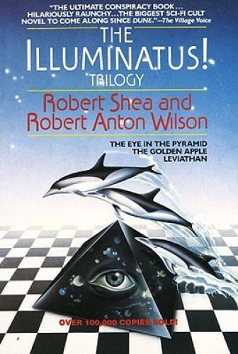 The Illuminatus Trilogy: The Eye in the Pyramid, The Golden Apple, Le - GOOD