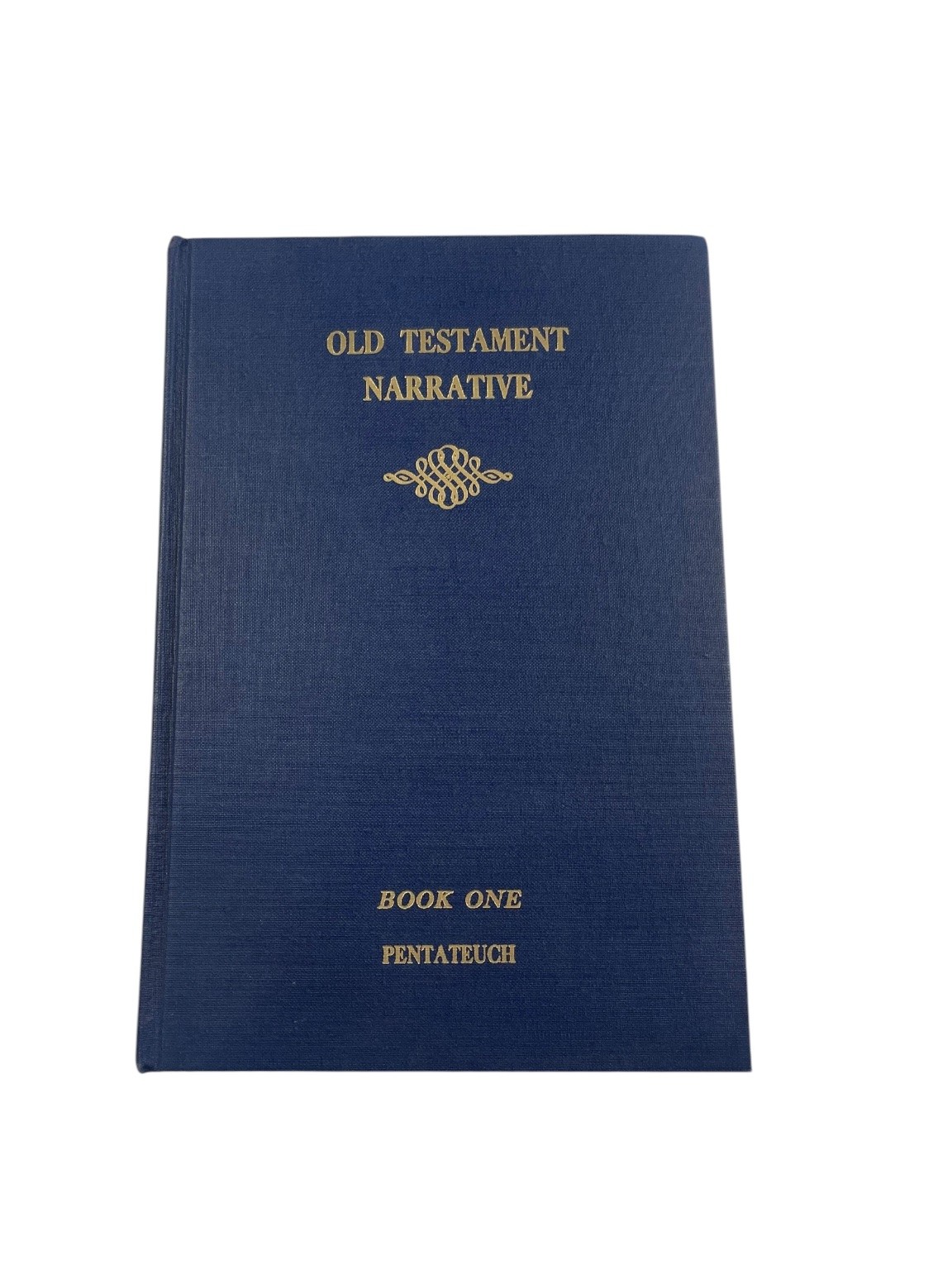 Old Testament Narrative Pentateuch Avis Swiger 1954 Lee College Hardcover Old Testament Narrative Pentateuch Avis Swiger 1954 Lee College Hardcover