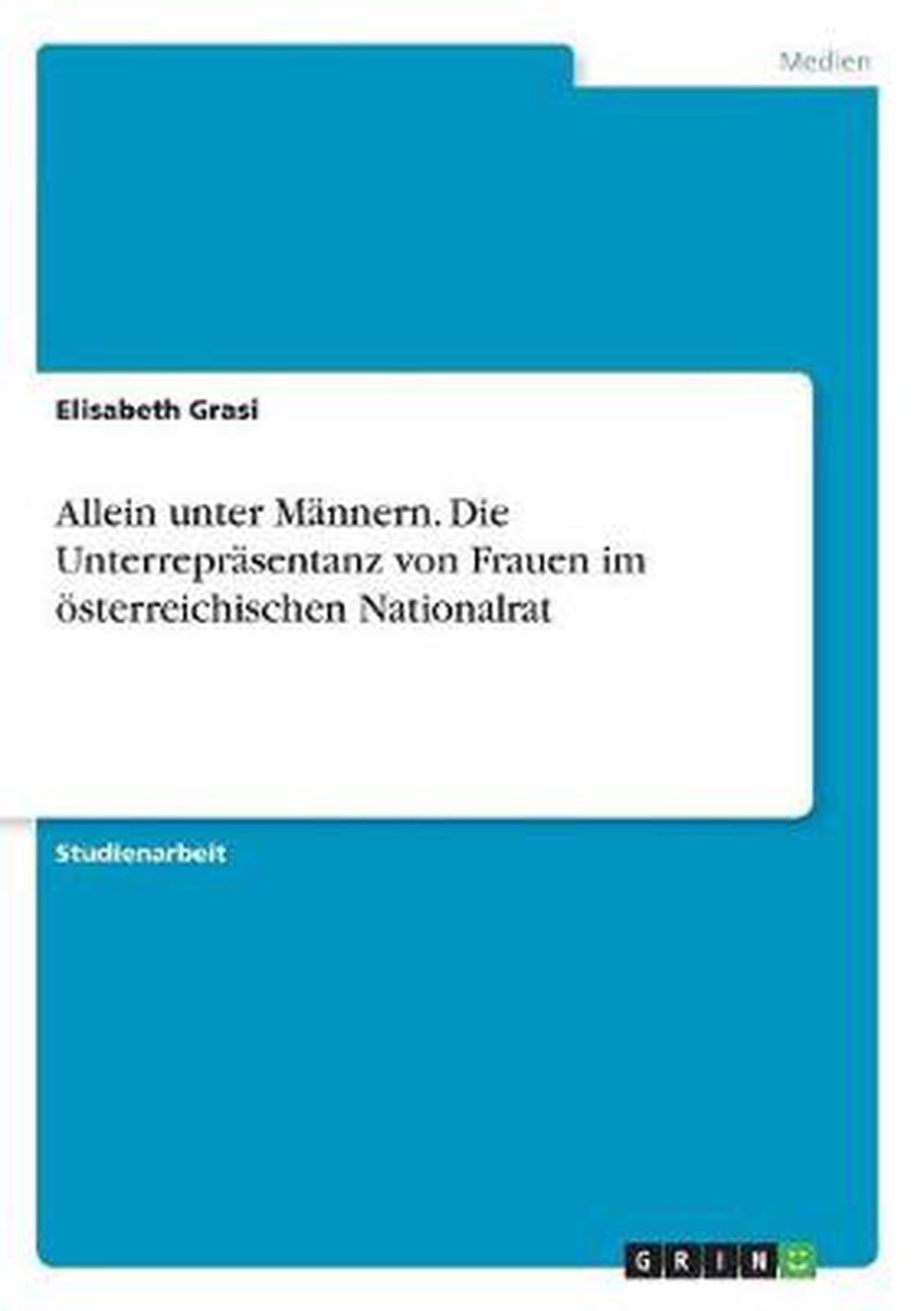 Allein unter Mannern. Die Unterreprasentanz von Frauen im oesterreichischen Nati