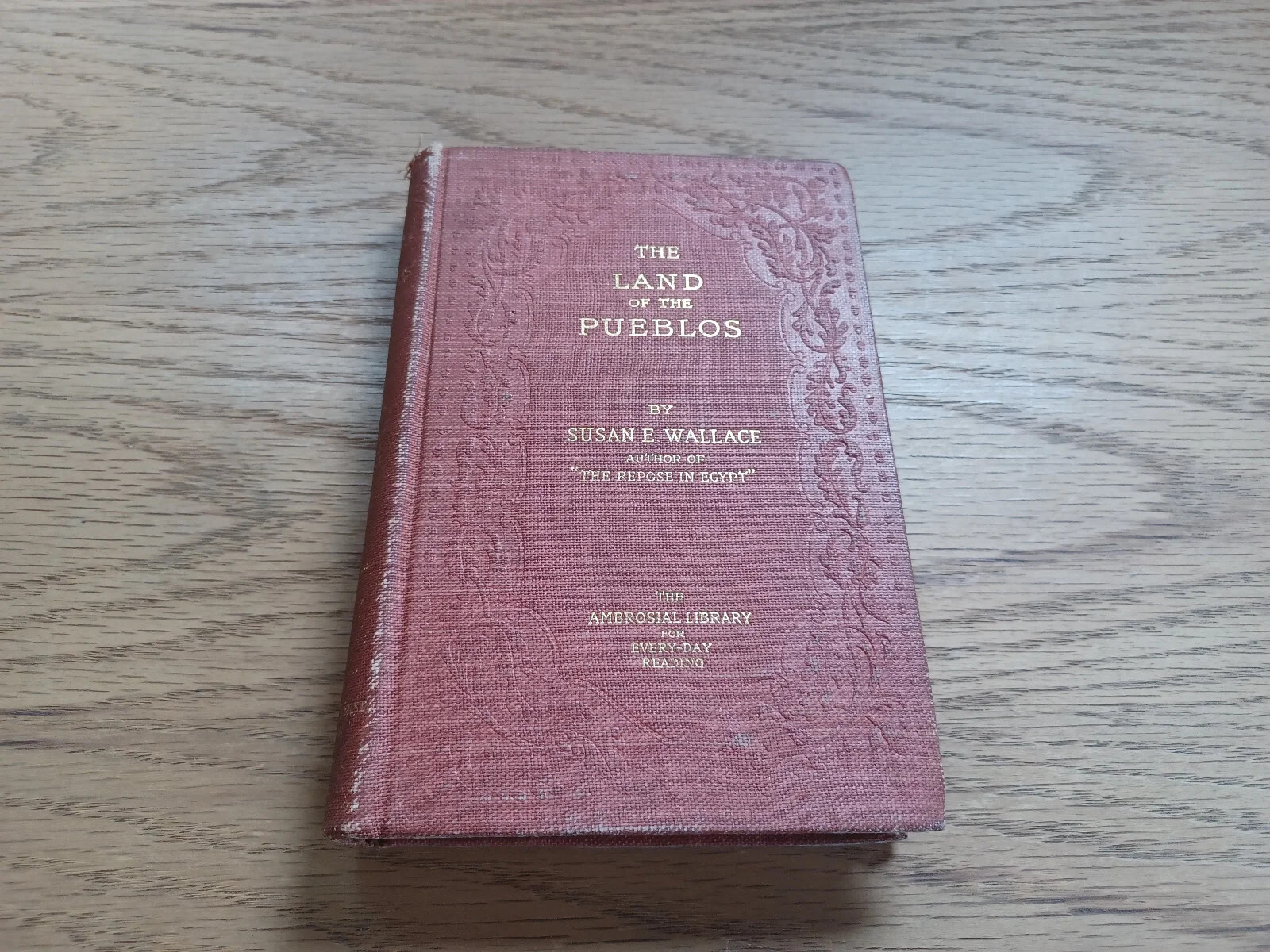 The Land Of The Pueblos By Susan E Wallace 1888