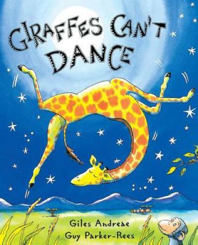 Giraffes Can\'t Dance - Hardcover By Andreae, Giles - VERY GOOD Giraffes Can\'t Dance - Hardcover By Andreae, Giles - VERY GOOD