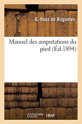 Manuel des amputations du pied                                                 