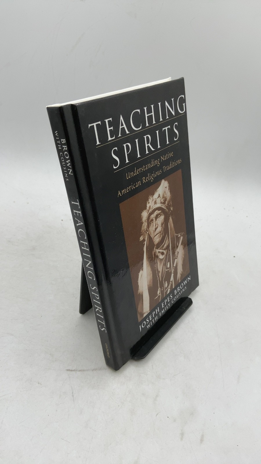 Teaching Spirits: Understanding Native American Religious Traditions Joseph E...