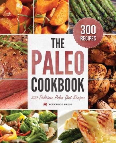Paleo Cookbook: 300 Delicious Paleo Diet Recipes - Paperback - VERY GOOD