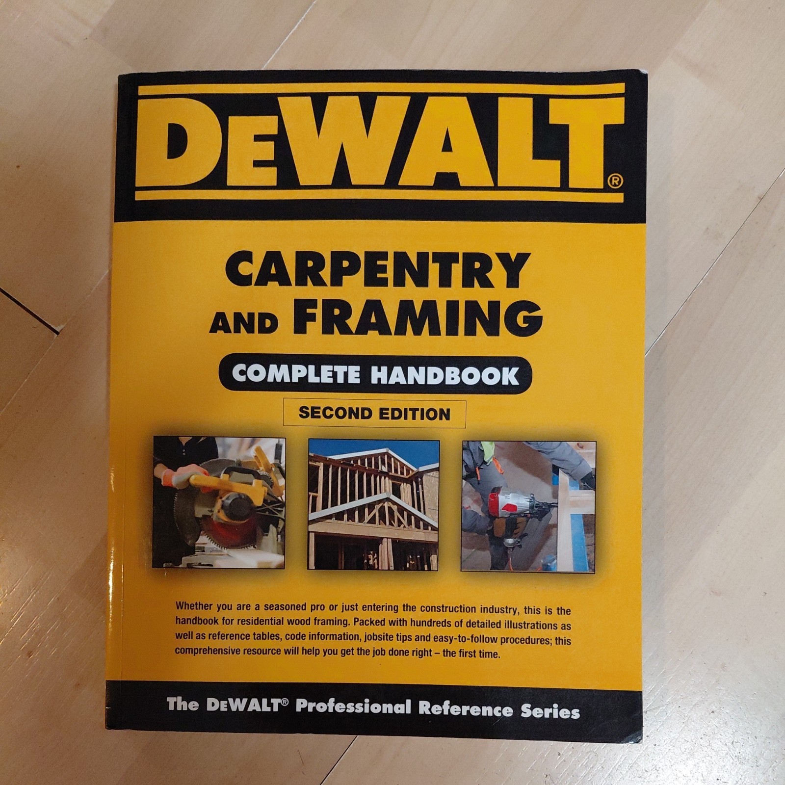 DEWALT Carpentry and Framing Complete Handbook (DEWALT Series) DEWALT Carpentry and Framing Complete Handbook (DEWALT Series)