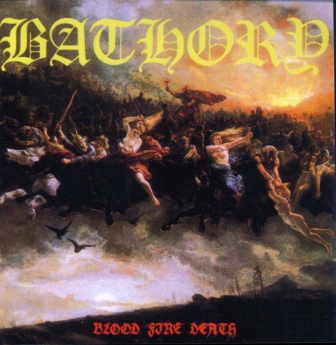 Bathory - Blood Fire Death [New CD]