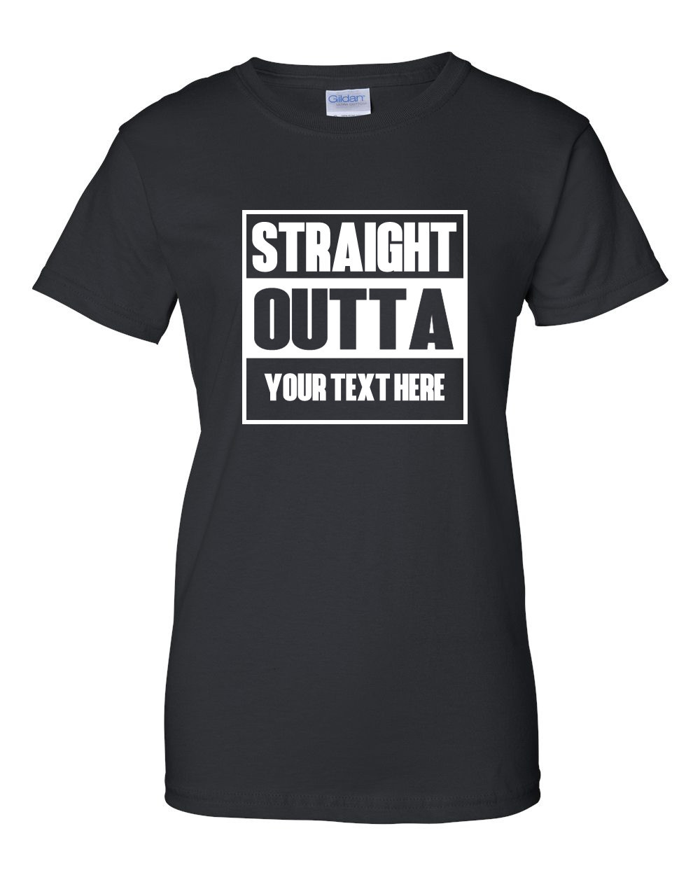Straight Outta Custom Womens Shirt Personalized Text Funny Gift Birthday Tee Top