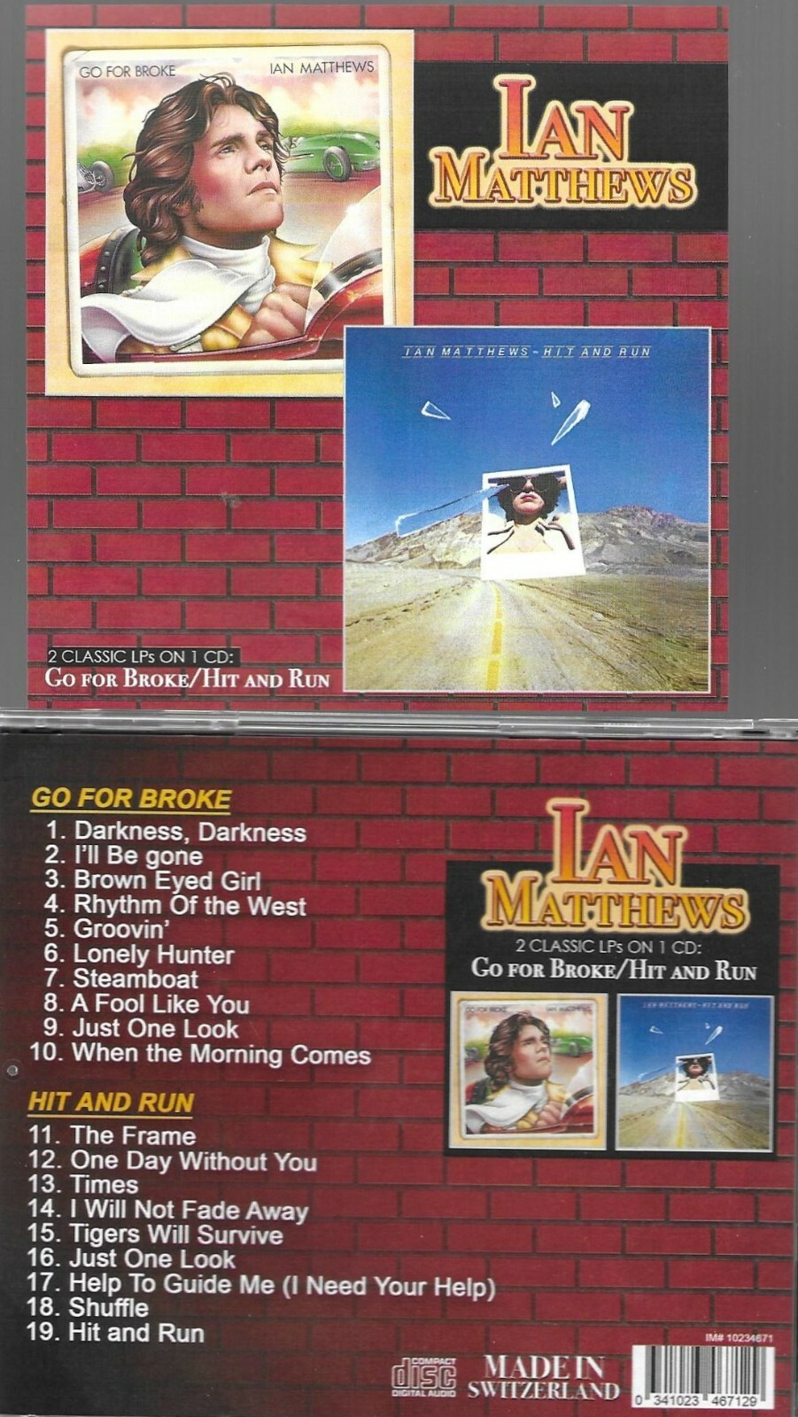 IAN MATTHEWS-GO FOR BROKE/HIT AND RUN-2 LPS ON 1 CD-NEW IMPORT IAN MATTHEWS-GO FOR BROKE/HIT AND RUN-2 LPS ON 1 CD-NEW IMPORT