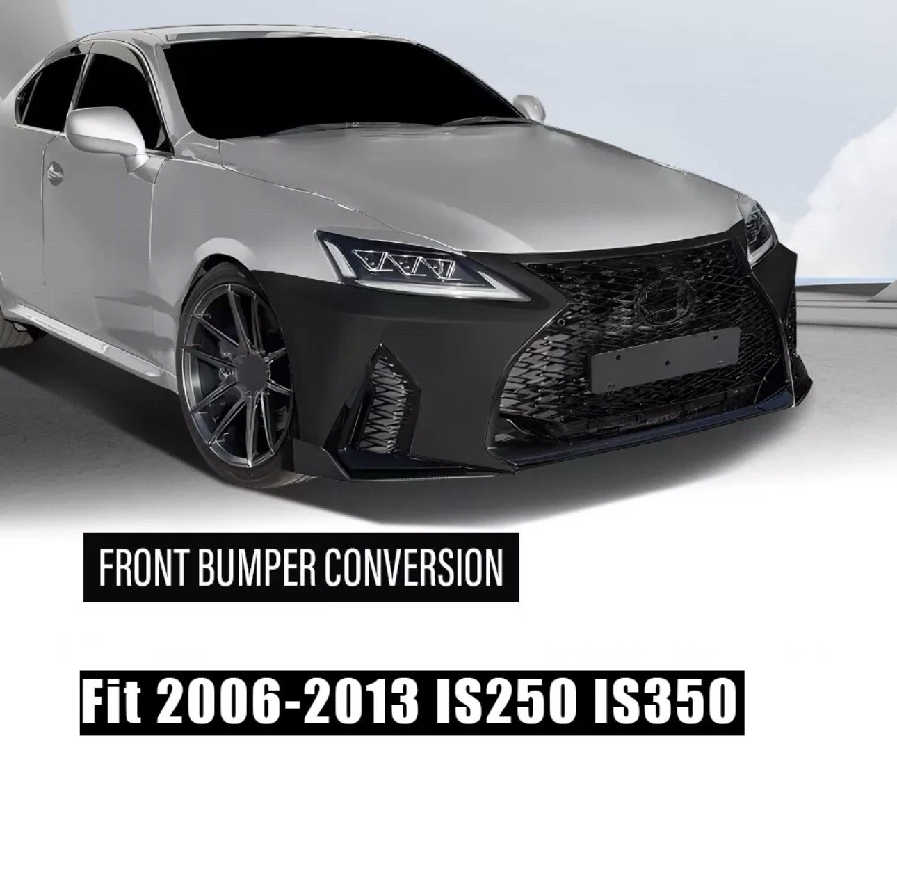 2006-2013 lexus is250/is350 front bumper conversion kit new 2006-2013 lexus is250/is350 front bumper conversion kit new