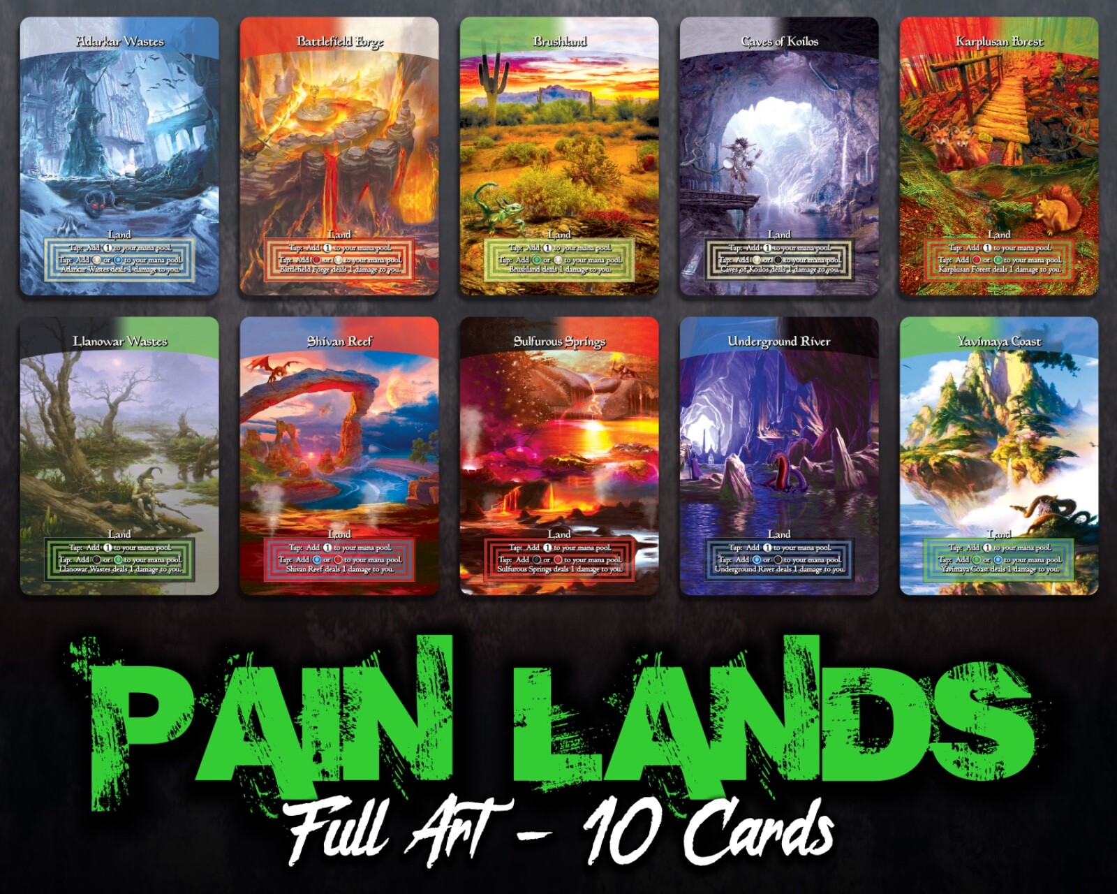 PAIN LANDS - Set of 10 - Full Alternative Art Custom Cards + 2 Bonus Cards