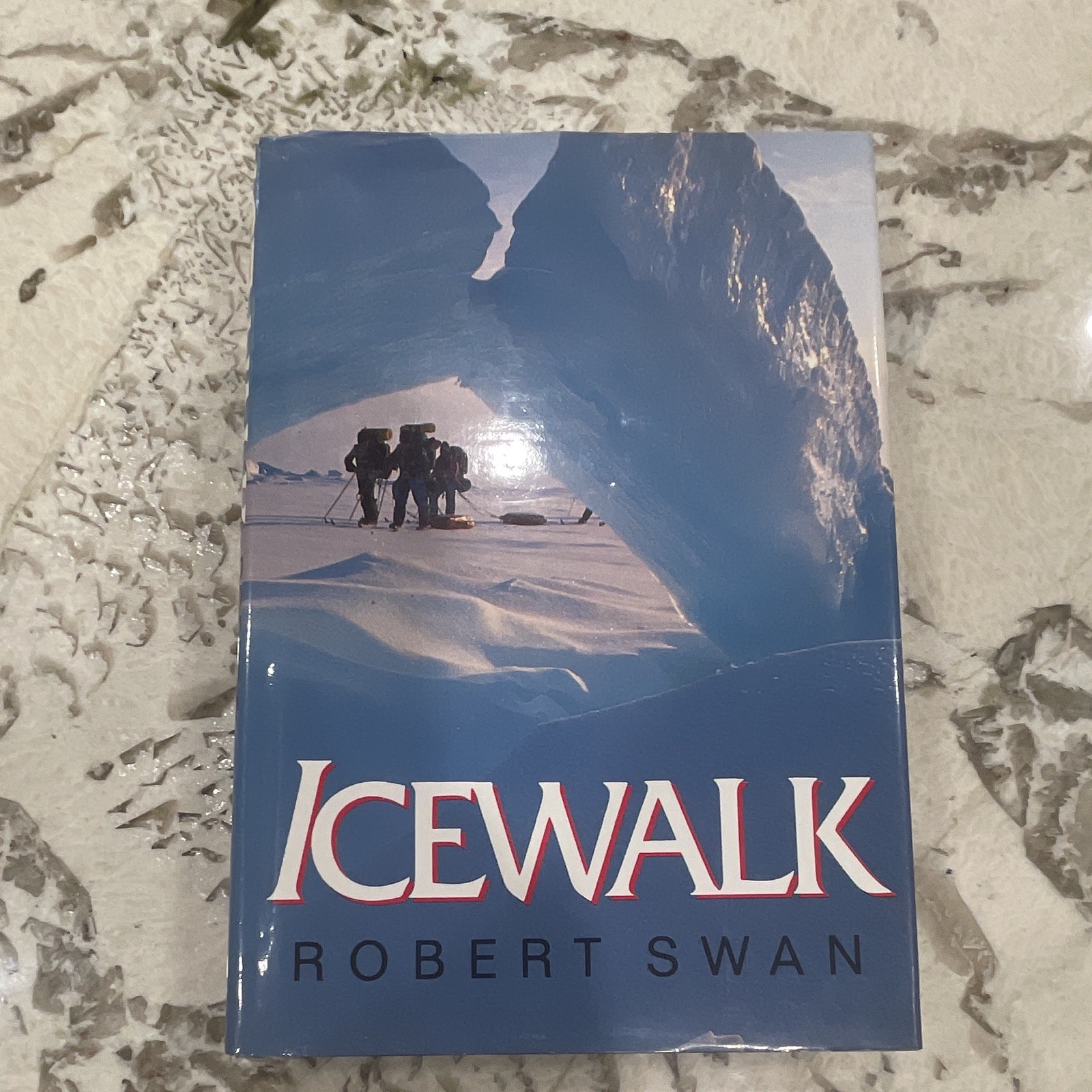 Icewalk Signed By Robert Swan - 1st Edition 1990 -HC/DJ - In UK Only Icewalk Signed By Robert Swan - 1st Edition 1990 -HC/DJ - In UK Only