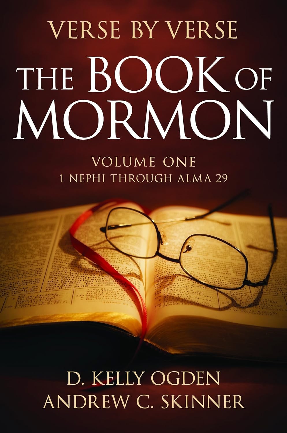 Verse by Verse: The Book of Mormon: Volume One: 1 Nephi Through Alma 29 by Ogden Verse by Verse: The Book of Mormon: Volume One: 1 Nephi Through Alma 29 by Ogden
