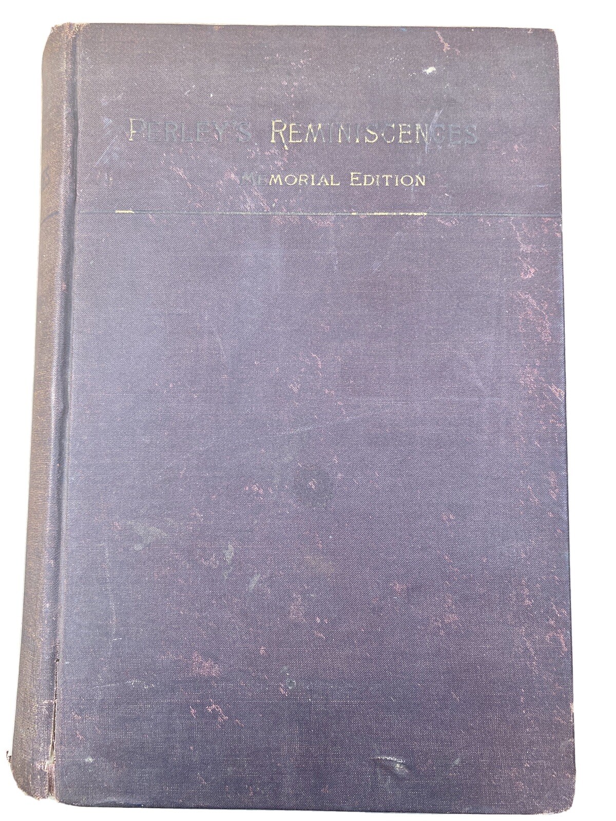 1886 RARE Perley\'s Reminiscences National Metropolis Vols 1 & 2 Memorial Edition 1886 RARE Perley\'s Reminiscences National Metropolis Vols 1 & 2 Memorial Edition