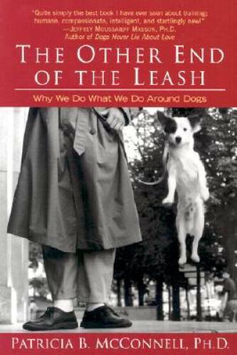 The Other End of the Leash: Why We Do What We Do Around Dogs - Paperback - GOOD