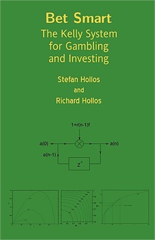 Bet Smart: The Kelly System for Gambling and Investing (Paperback or Softback)