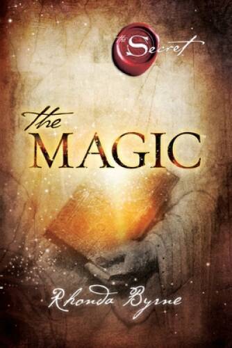 The Magic (The Secret) - Paperback By Byrne, Rhonda - GOOD The Magic (The Secret) - Paperback By Byrne, Rhonda - GOOD