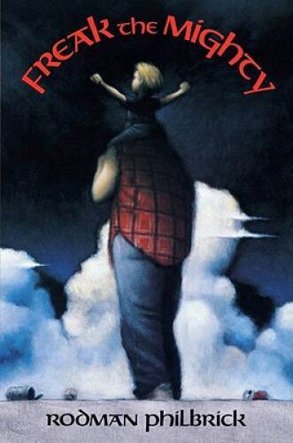 Freak The Mighty - Hardcover By Philbrick, Rodman - GOOD Freak The Mighty - Hardcover By Philbrick, Rodman - GOOD