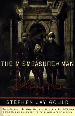 The Mismeasure of Man (Revised & Expanded) by Stephen Jay Gould