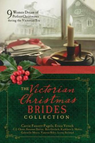 The Victorian Christmas Brides Collection: 9 Women Dream of Perfect Chris - GOOD The Victorian Christmas Brides Collection: 9 Women Dream of Perfect Chris - GOOD