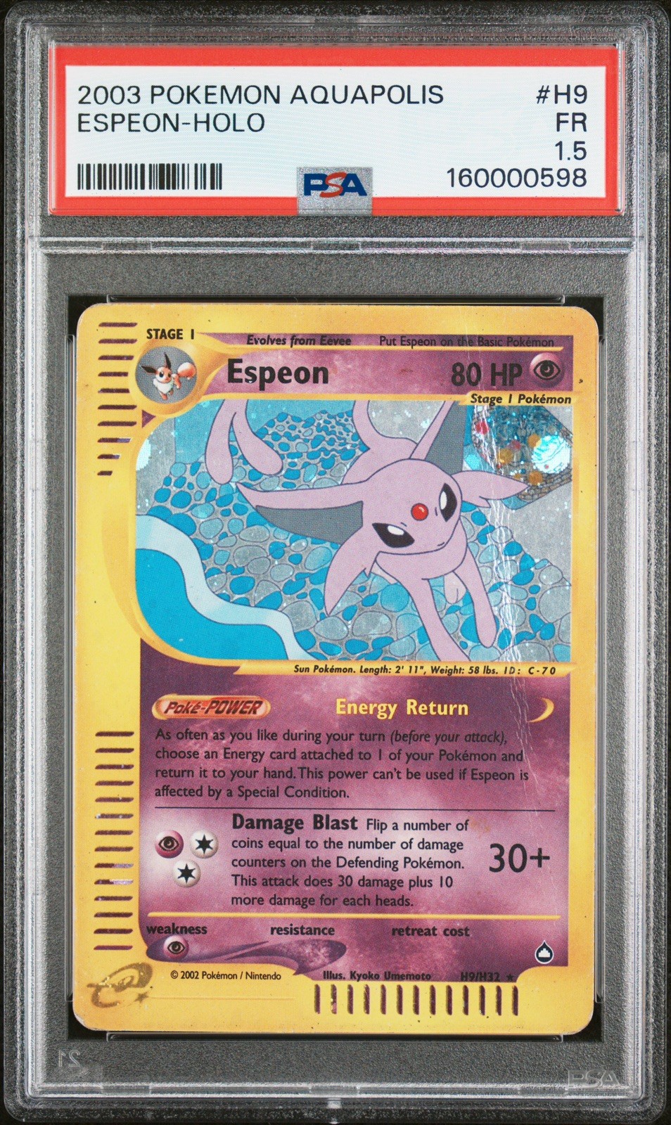 2003 POKEMON AQUAPOLIS #H9 ESPEON-HOLO PSA 1.5 *POP 2* SUPER RARE 2003 POKEMON AQUAPOLIS #H9 ESPEON-HOLO PSA 1.5 *POP 2* SUPER RARE