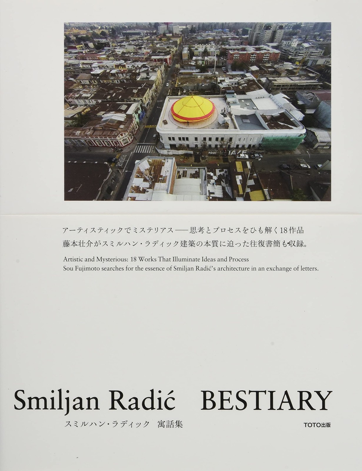 Smiljan Radic - Bestiary Smiljan Radic - Bestiary