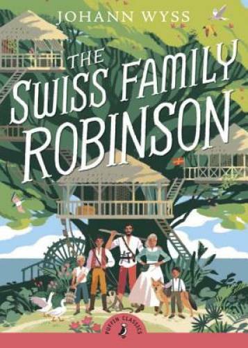 The Swiss Family Robinson (Puffin Classics) - Paperback - GOOD The Swiss Family Robinson (Puffin Classics) - Paperback - GOOD