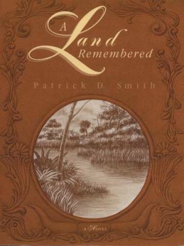 A Land Remembered - Paperback By Patrick D. Smith - GOOD A Land Remembered - Paperback By Patrick D. Smith - GOOD
