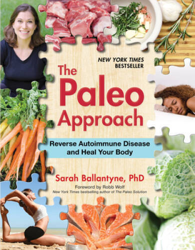 The Paleo Approach: Reverse Autoimmune Disease and Heal Your Body - GOOD The Paleo Approach: Reverse Autoimmune Disease and Heal Your Body - GOOD