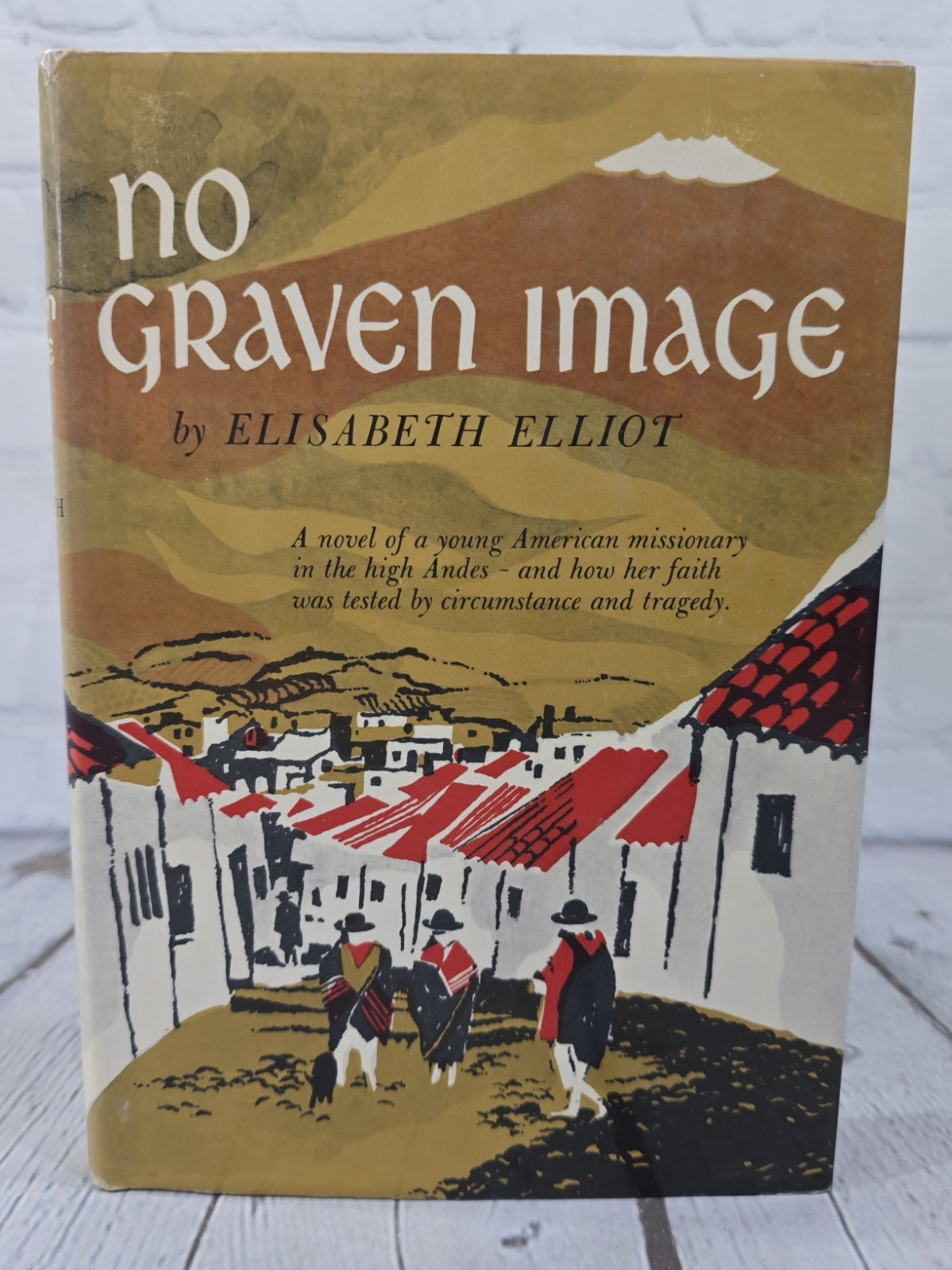 No Graven Image By Elisabeth Elliot Missionary Hardcover DJ 1966 SIGNED COPY No Graven Image By Elisabeth Elliot Missionary Hardcover DJ 1966 SIGNED COPY