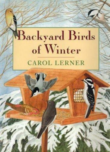 Backyard Birds of Winter by Carol Lerner Backyard Birds of Winter by Carol Lerner