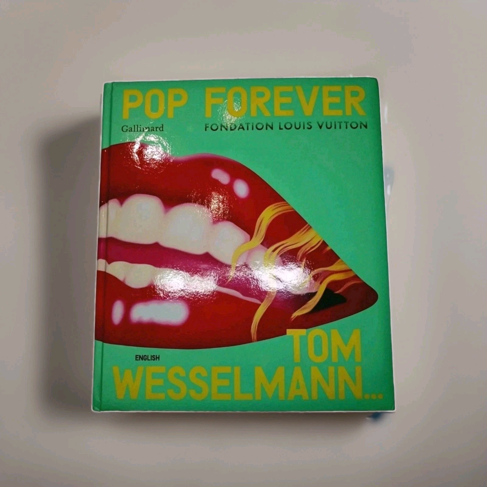 Fondation Louis Vuitton Pop Forever Tom Wesselmann Gallimard English Edition