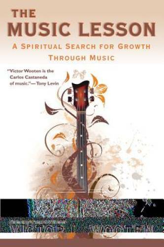 The Music Lesson: A Spiritual Search for Growth Through Music - VERY GOOD The Music Lesson: A Spiritual Search for Growth Through Music - VERY GOOD