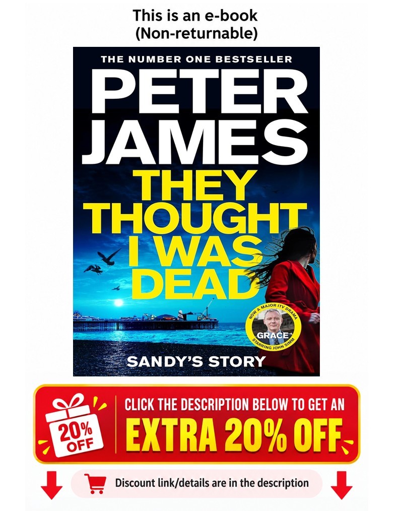 They Thought I Was Dead: Sandy\'s Story (Roy Grace, Peter James They Thought I Was Dead: Sandy\'s Story (Roy Grace, Peter James