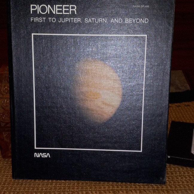NASA Pioneer: First to Jupiter, Saturn, and Beyond (NASA SP-446) Hardcover