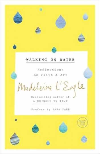Walking on Water: Reflections on - Paperback, by L'Engle Madeleine - Very Good Walking on Water: Reflections on - Paperback, by L'Engle Madeleine - Very Good