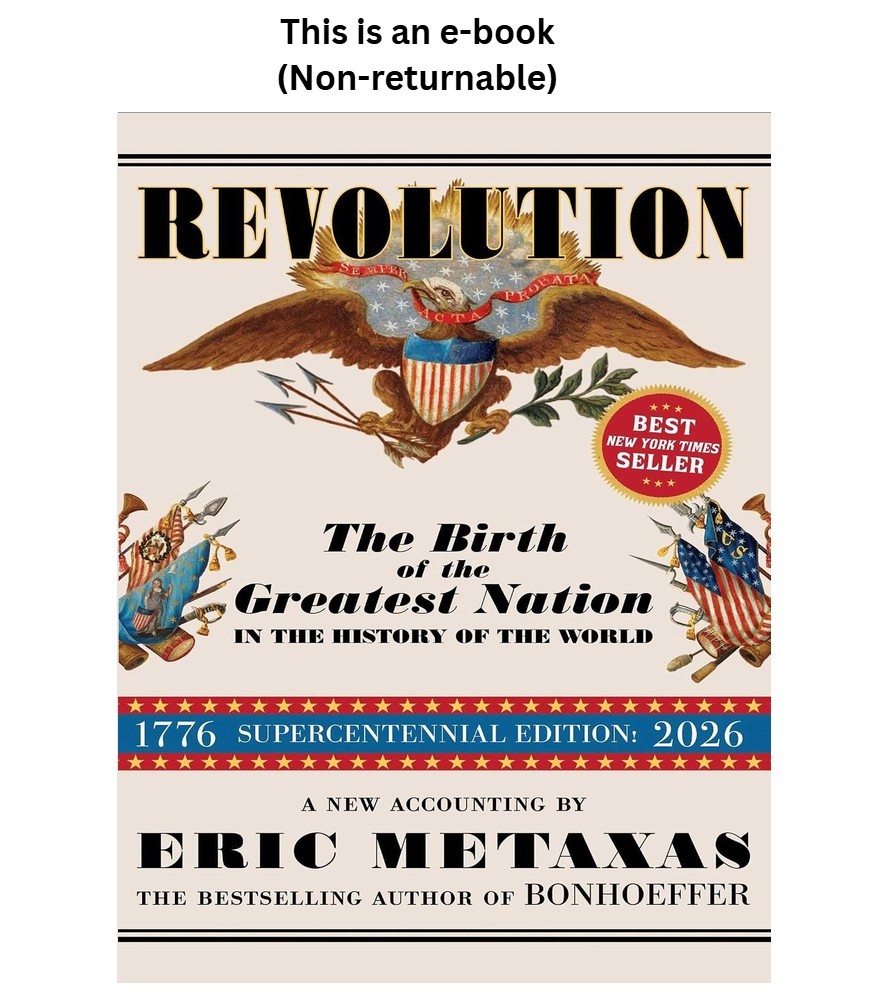 Eric Metaxas Revolution: The Birth of the Greatest Nation in th Eric Metaxas Revolution: The Birth of the Greatest Nation in th