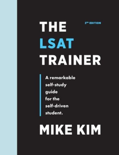 The LSAT Trainer by Mike Kim: Used The LSAT Trainer by Mike Kim: Used
