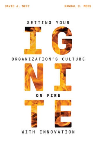 IGNITE: Setting your Organization's Culture on Fire with Innovation - GOOD IGNITE: Setting your Organization's Culture on Fire with Innovation - GOOD