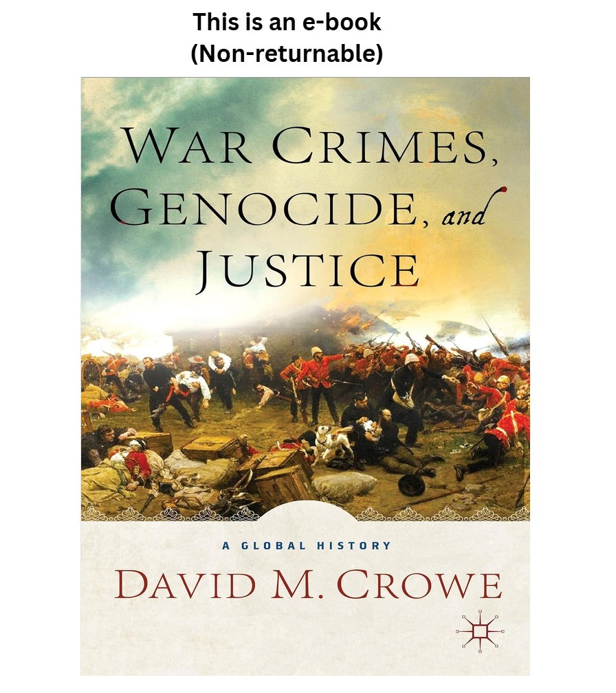D. Crowe War Crimes, Genocide, and Justice: A Global H 2014
