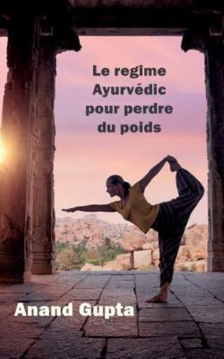 Le Regime Ayurv?Dic Pour Perdre Du Poids