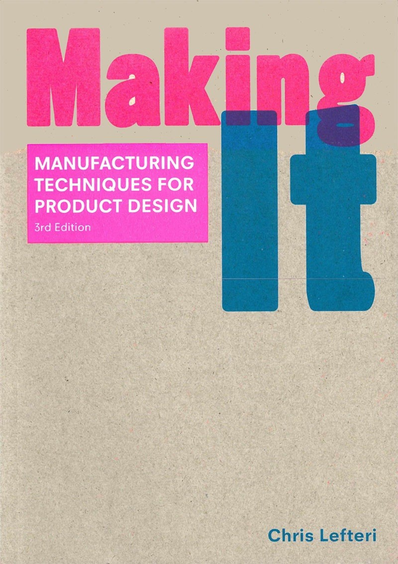 Making It, Third Edition by Chris Lefteri: Used Making It, Third Edition by Chris Lefteri: Used