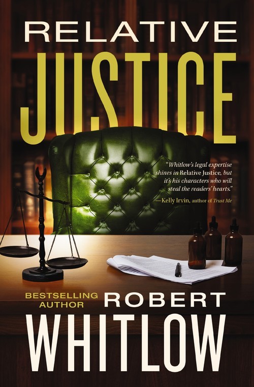 Relative Justice: A Legal Suspense, Robert Whitlow
