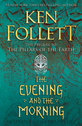 The Evening and the Morning (Kingsbridge) - Hardcover - VERY GOOD The Evening and the Morning (Kingsbridge) - Hardcover - VERY GOOD