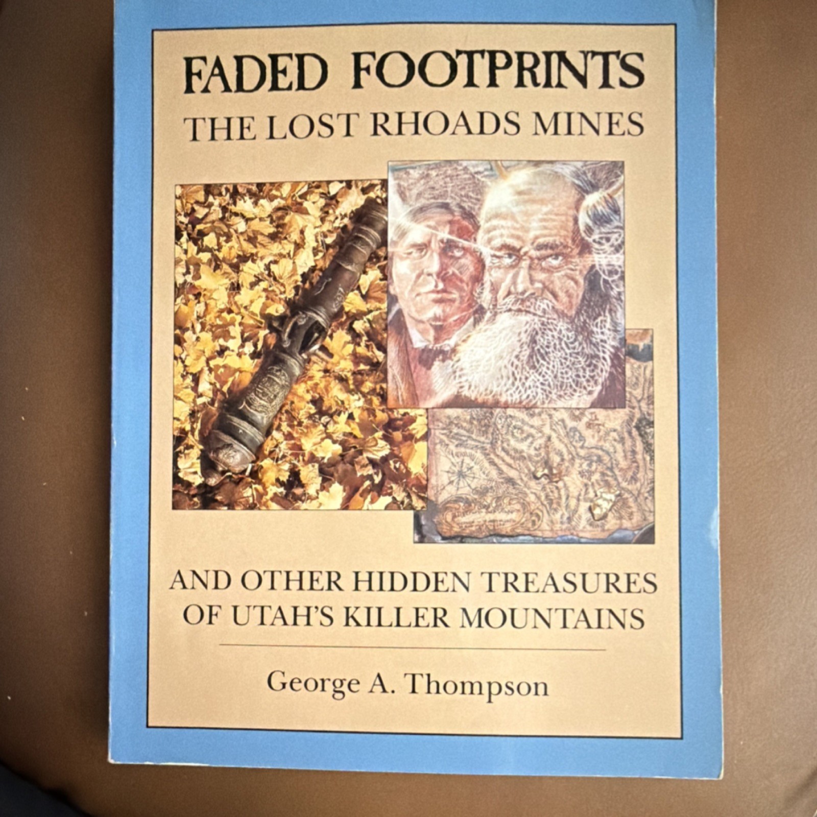 Faded Footprints Lost Rhoads Mines George A Thompson 1991 Roaming West Signed PB Faded Footprints Lost Rhoads Mines George A Thompson 1991 Roaming West Signed PB
