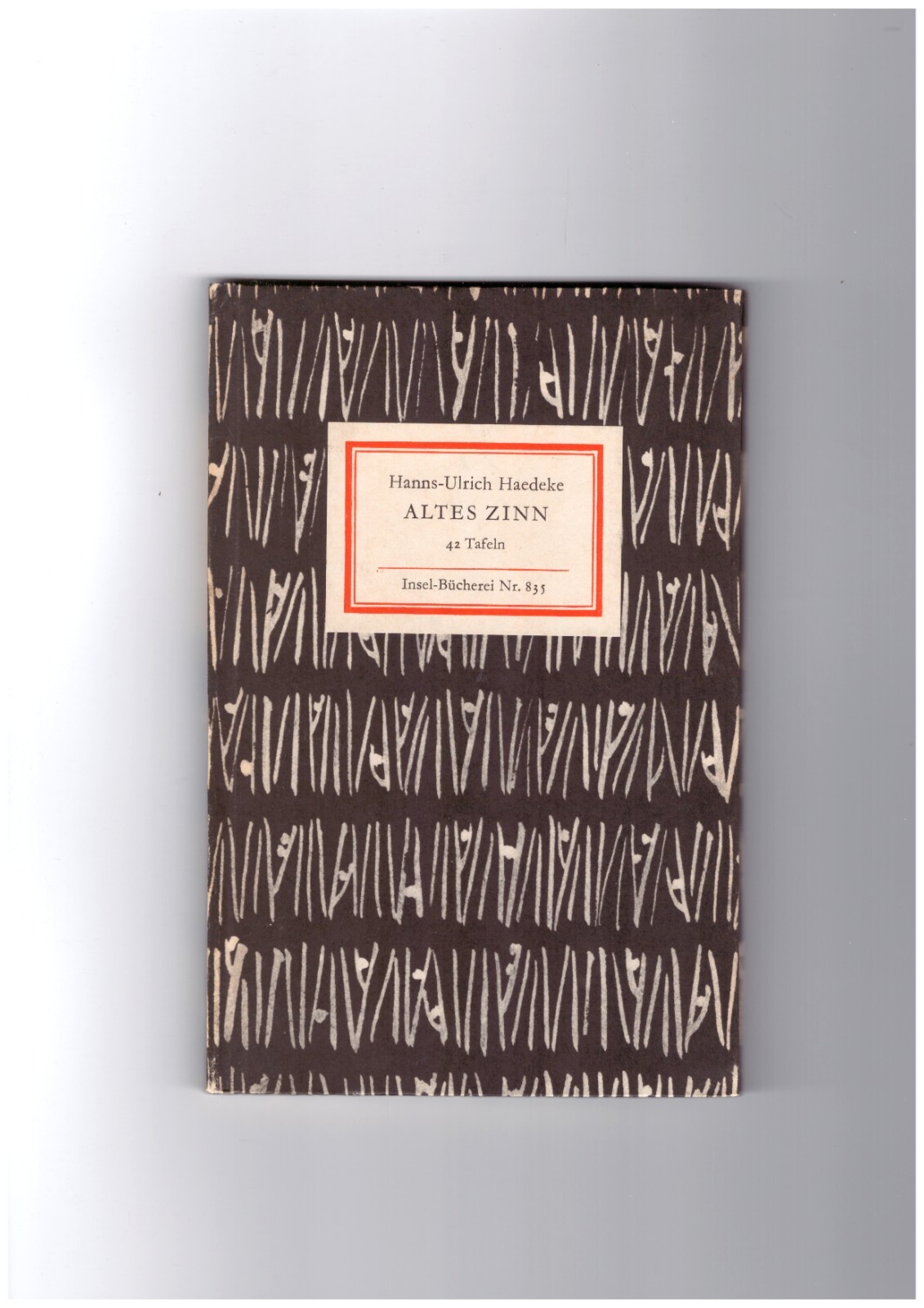 Hanns-Ulrich Haedeke: Altes Zinn - 42 Bildtafeln - Insel-Bücherei Nr.835